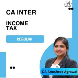 CA Inter Income Tax Regular Batch For May/Sept 2026 & Jan 2027